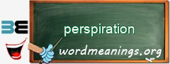 WordMeaning blackboard for perspiration